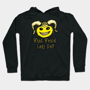 What Would Loki Do? Hoodie